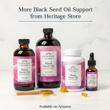 HERITAGE STORE Black Seed Oil w/ 3% Thymoquinone, Omega 6 9 - Nigella Sativa Liquid Oil, Cold Pressed from Black Seeds, Joints, Digestion and Immune Support, Vegan, 60-Day Guarantee, 30 Serv, 1 fl oz